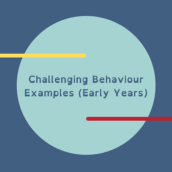 Challenging Behaviour Examples (Early Years)