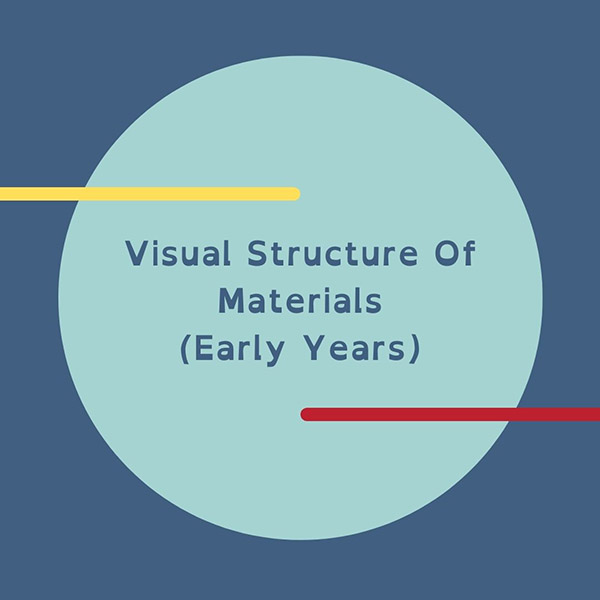 visual structure of materials early years