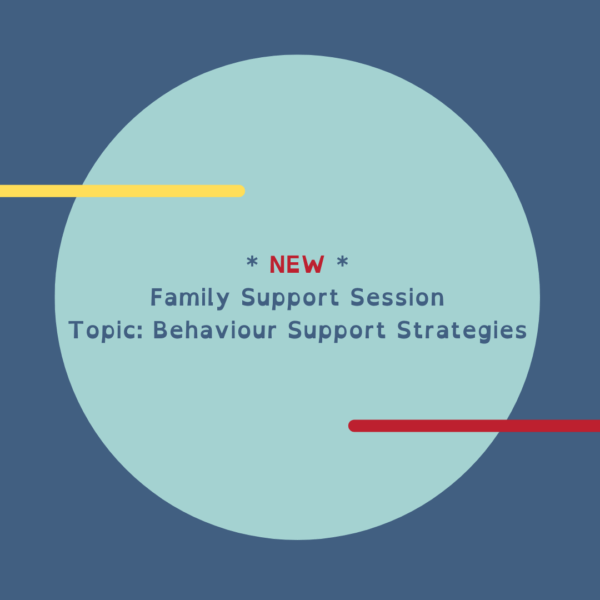 Behaviour Support Strategies Family Support Session 21st May 2026 7:30pm