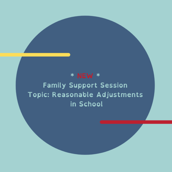 Reasonable Adjustments in School Family Support Session 14th May 2026 7:30pm