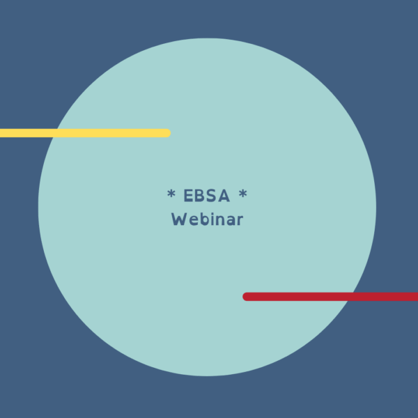 EBSA Webinar 12th October 2026 7:30pm - 9:00pm